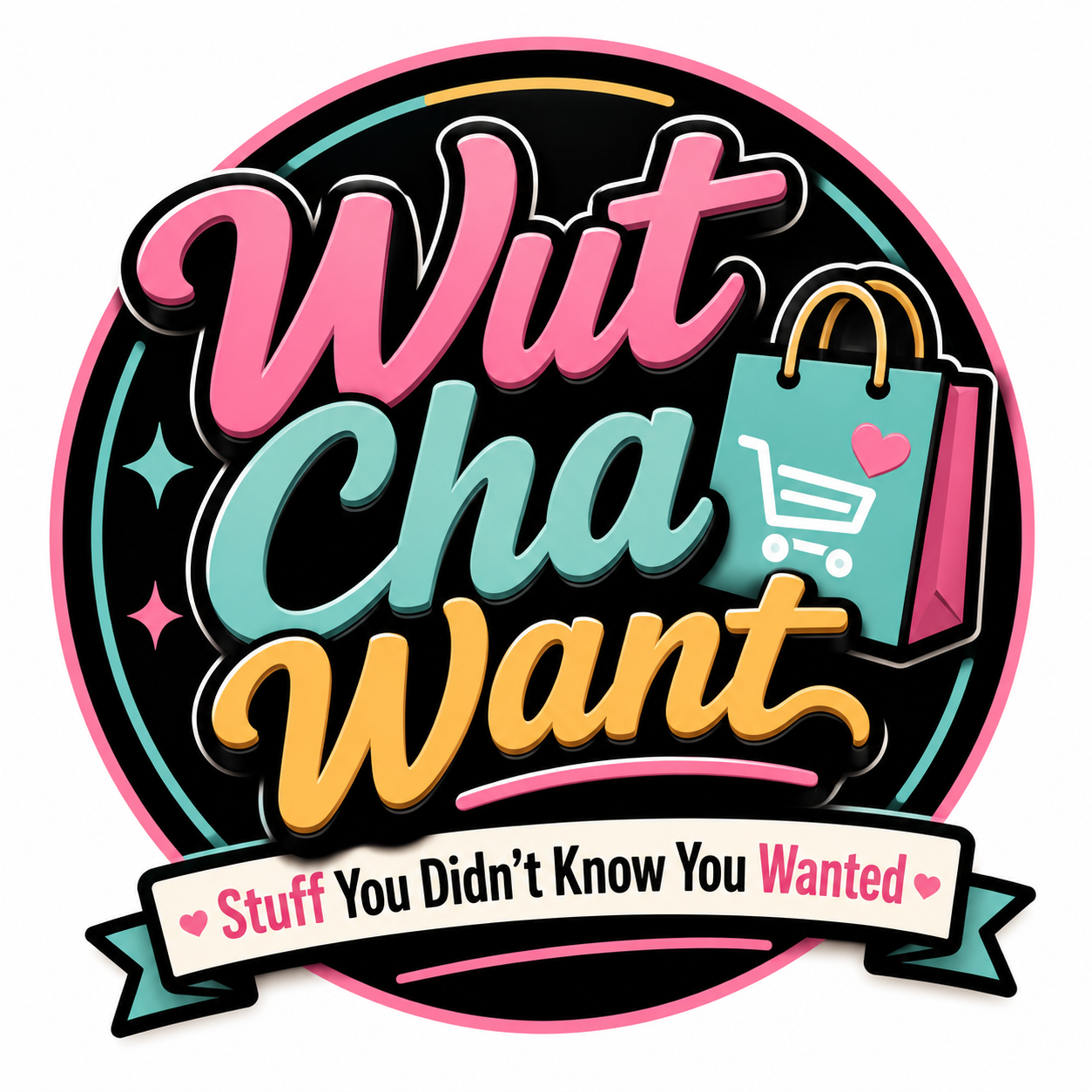 WutChaWant